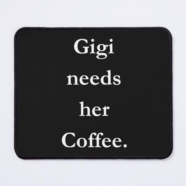 Item preview, Gigi Needs Her Coffee Classic Black Tee designed and sold by GeekySexyCool.