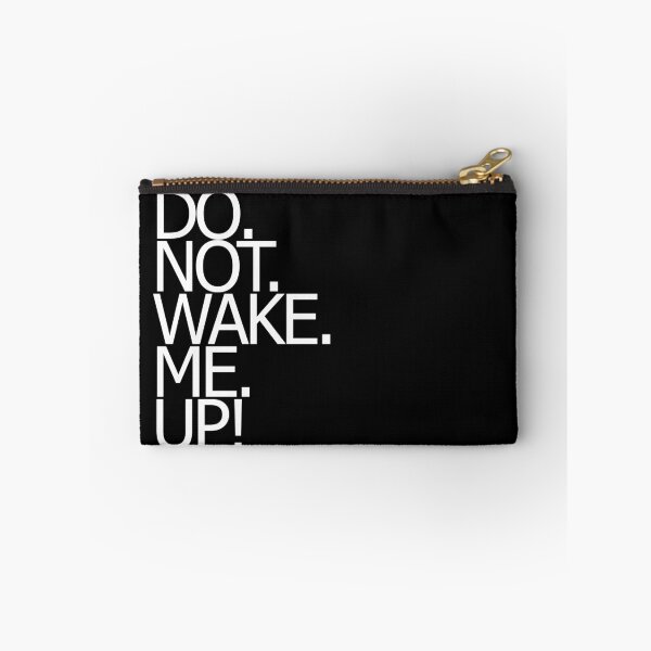 Item preview, Do. Not. Wake. Me. Up! designed and sold by ChrisFeil.