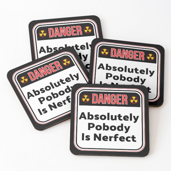 Item preview, DANGER:  Absolutely Pobody Is Nerfect - funny warning signs designed and sold by DesignsFromTW-S.