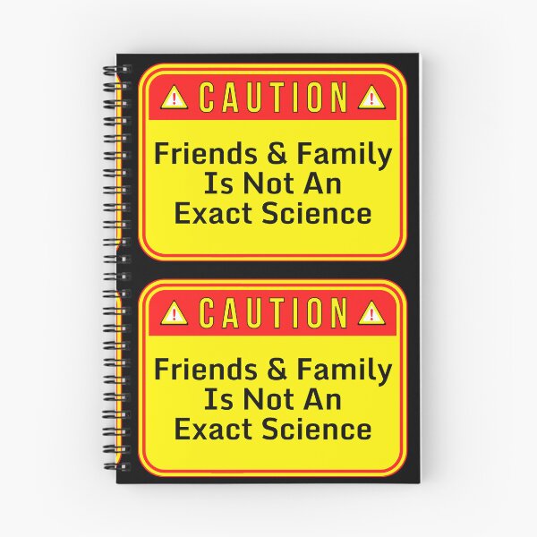 Item preview, CAUTION:  Friends And Family Is Not An Exact Science - funny warning signs designed and sold by DesignsFromTW-S.
