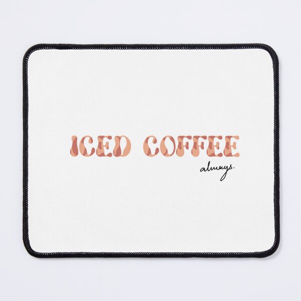 Item preview, Iced Coffee Lover | Iced Coffee | Cold Brew | Cold Coffee | Iced Coffee Always  designed and sold by PrintEveryday.