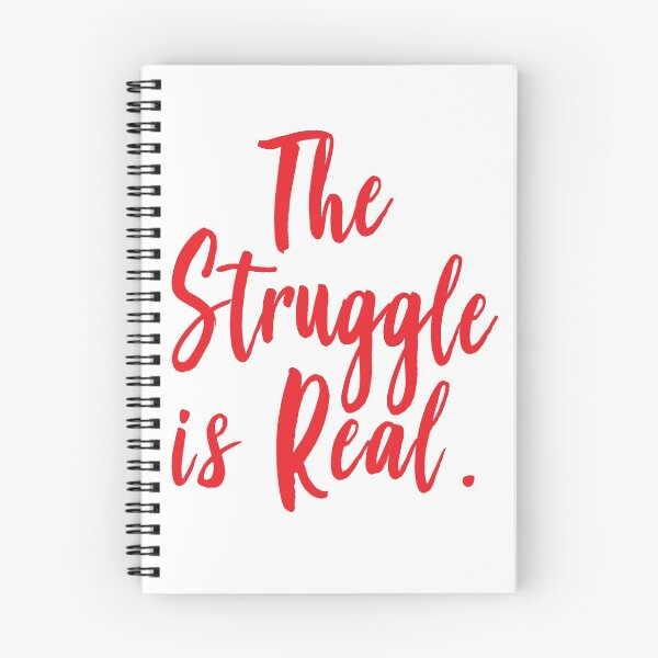 Item preview, The Struggle Is Real designed and sold by ProjectX23.