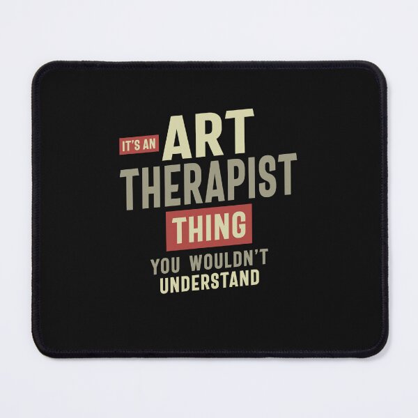 Item preview, Art Therapist Thing You Wouldn't Understand designed and sold by cidolopez.