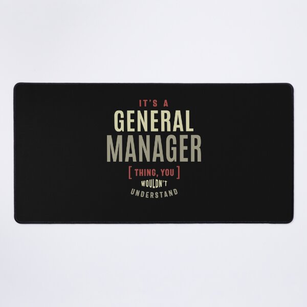 Item preview, General Manager Thing You Wouldn't Understand designed and sold by cidolopez.
