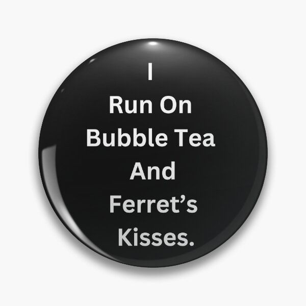 Item preview, I Run On Bubble Tea And Ferret's Kiss Classic Black Tee designed and sold by GeekySexyCool.