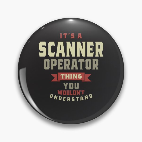 Item preview, Scanner Operator Thing You Wouldn't Understand - Scanner Operator designed and sold by cidolopez.