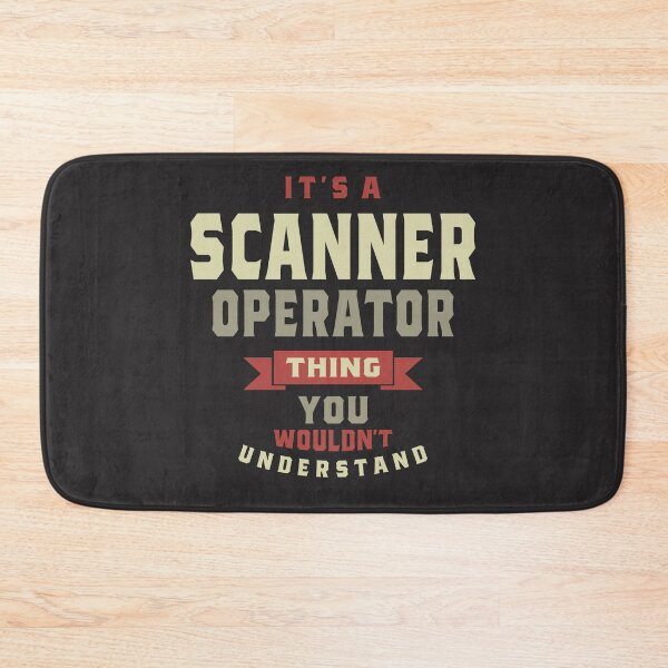 Item preview, Scanner Operator Thing You Wouldn't Understand - Scanner Operator designed and sold by cidolopez.