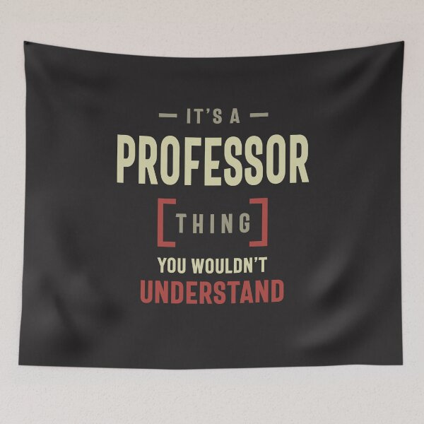 Item preview, Professor Thing You Wouldn't Understand - Professor designed and sold by cidolopez.