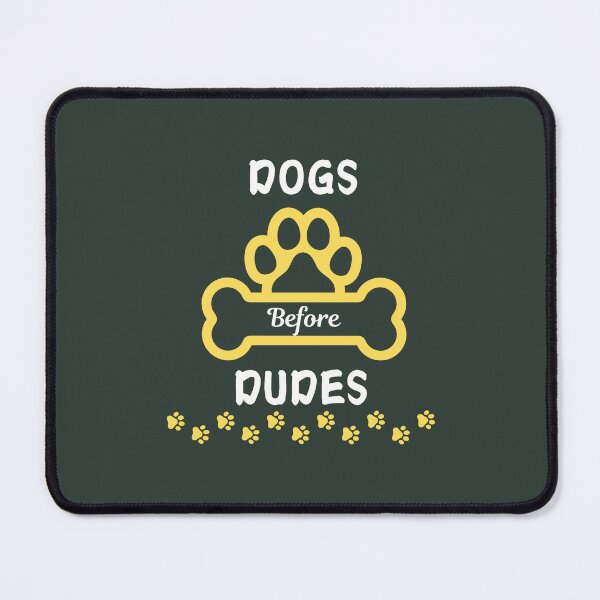 Item preview, Dogs before dudes designed and sold by Jerziv-C.