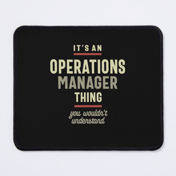 Item preview, Operations Manager Thing You Wouldn't Understand - Operations Manager designed and sold by cidolopez.