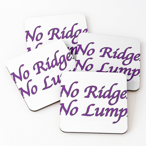 Item preview, No Ridges No Lumps designed and sold by Mwestpfahl.