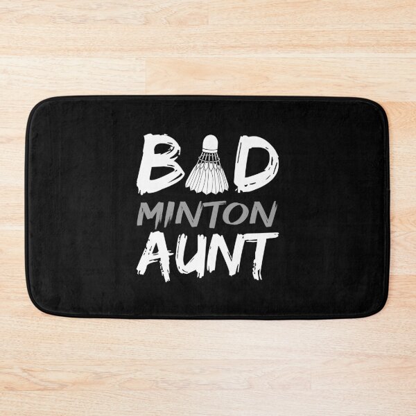 Item preview, Badminton Aunt Bad Aunt Bad Minton Aunt Badminton Player designed and sold by farhanhafeez.