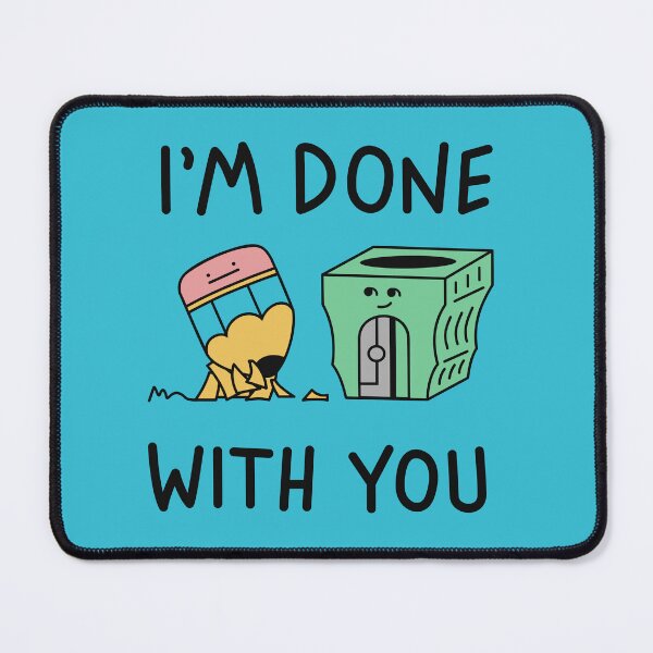 Item preview, I'm done with you designed and sold by ArtsyOuch.