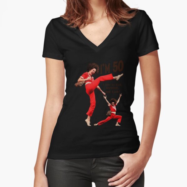 Sally O&apos;Malley I&apos;M 50 I Like To Kick Stretch And Kick Fitted V-Neck T-Shirt