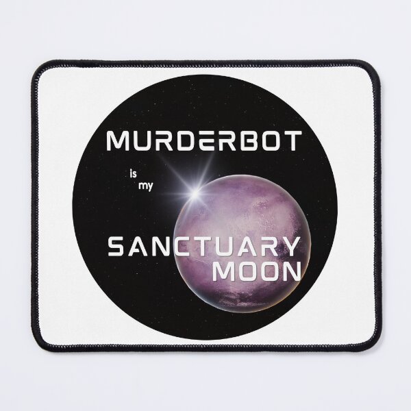 Item preview, Murderbot is my Sanctuary Moon designed and sold by IAmOscarWilde.