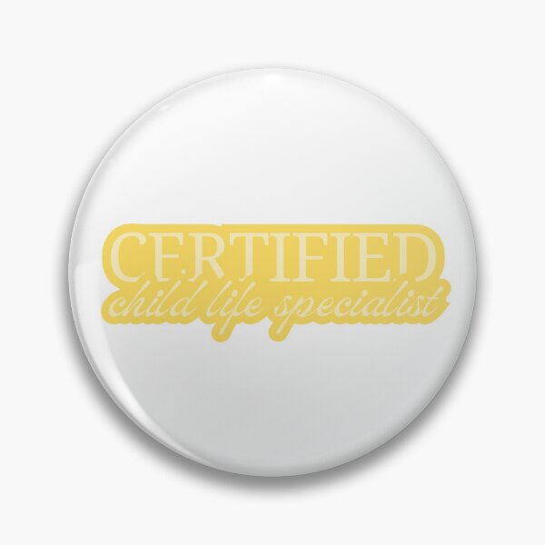 Item preview, Certified Child Life Specialist Bold Design Yellow designed and sold by blaziegilder.