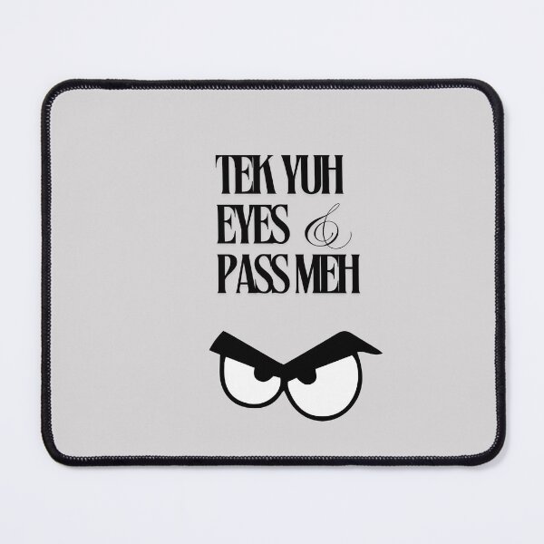 Item preview, Tek yuh eyes and pass meh designed and sold by Rajendra Balkaran.