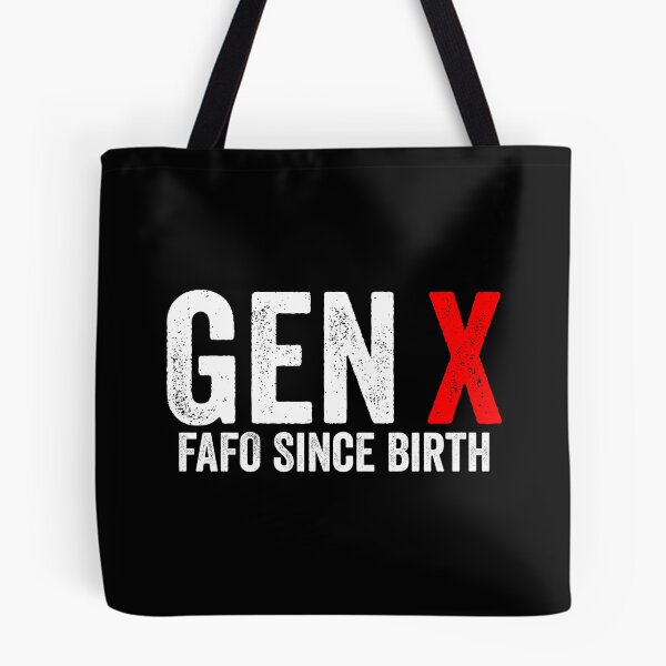Item preview, Gen X FAFO Since Birth designed and sold by kevzadevinca.