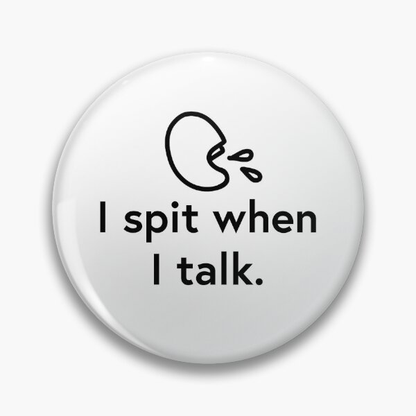 Item preview, Escupo cuando hablo. designed and sold by WhackoDesigns.