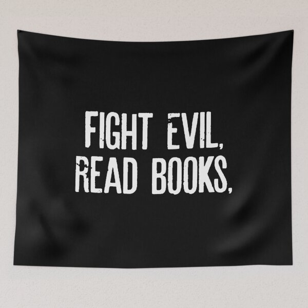 Item preview, Fight Evil, Read Books designed and sold by zhilwahesani.