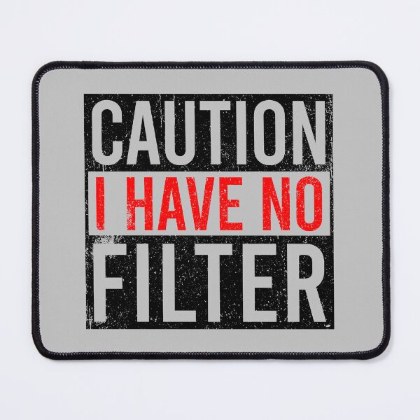 Item preview, Caution I Have No Filter - Light designed and sold by zhilwahesani.