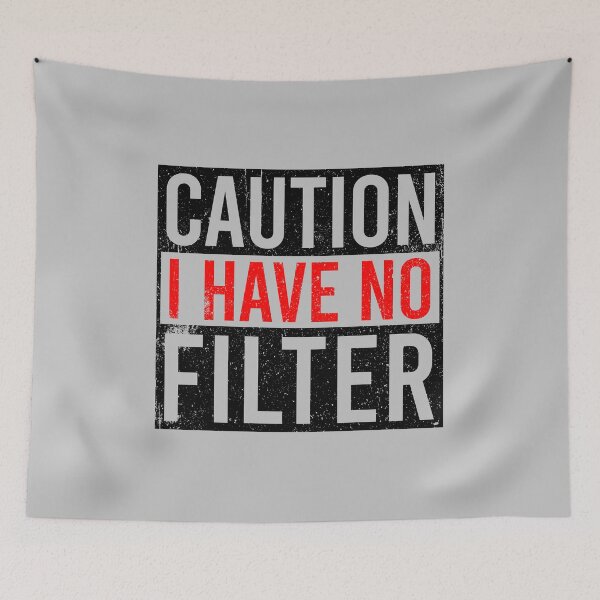 Item preview, Caution I Have No Filter - Light designed and sold by zhilwahesani.