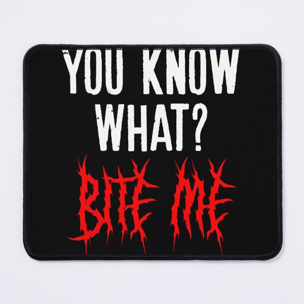Item preview, You Know What, Bite Me - Teen Preteen Sarcastic Saying designed and sold by zhilwahesani.