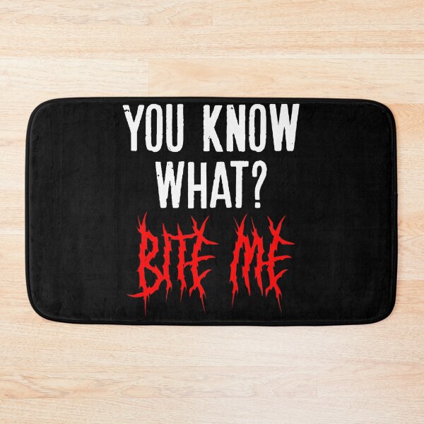 Item preview, You Know What, Bite Me - Teen Preteen Sarcastic Saying designed and sold by zhilwahesani.