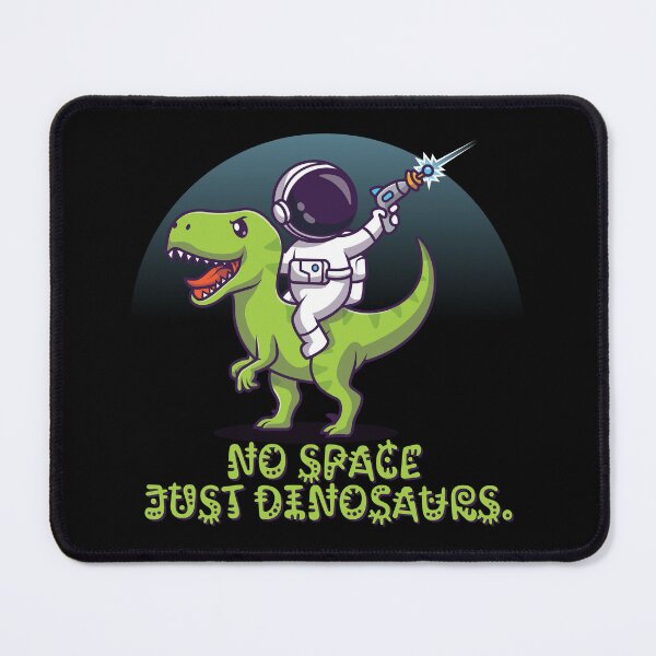 Item preview, No Space Just Dinosaurs designed and sold by MDK Tees.