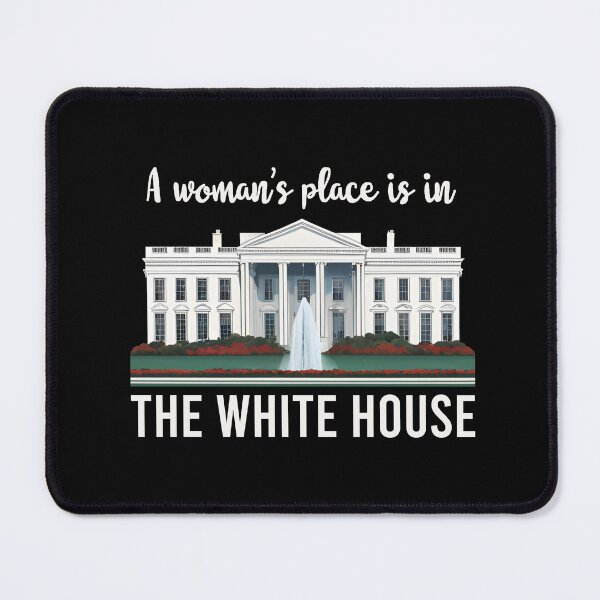 Item preview, A woman’s place is in the White House, all profit donated to organizations Trump would hate  designed and sold by seekingclarity.
