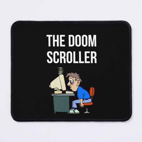 Item preview, The Doom Scroller designed and sold by Slogans4u.