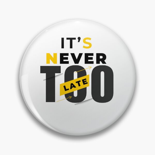 Item preview, It's Never Too Late: Motivational Typography Art designed and sold by Colorful-Garden.