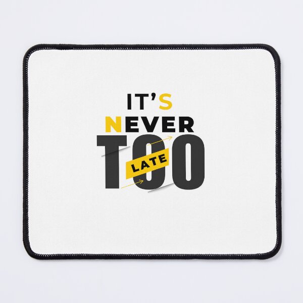 Item preview, It's Never Too Late: Motivational Typography Art designed and sold by Colorful-Garden.