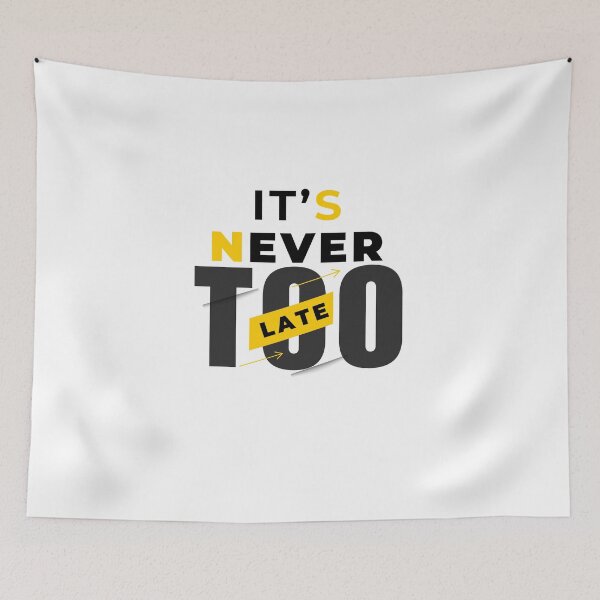 Item preview, It's Never Too Late: Motivational Typography Art designed and sold by Colorful-Garden.