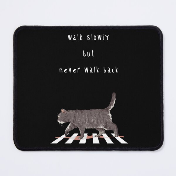 Item preview, Cat-Walk Slowly but Never Walk Back designed and sold by Jackson-Will.