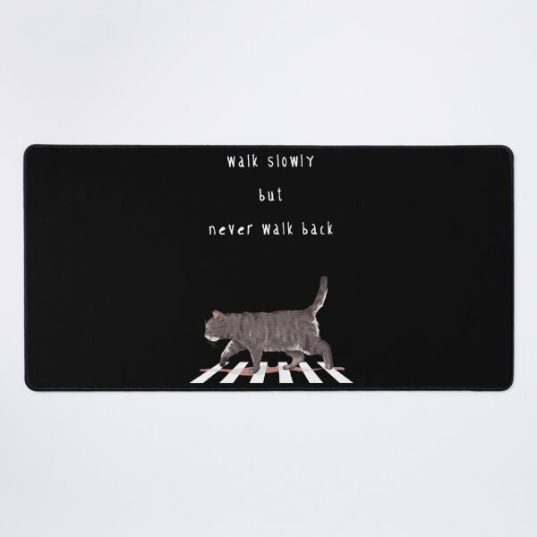 Item preview, Cat-Walk Slowly but Never Walk Back designed and sold by Jackson-Will.