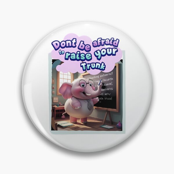 Item preview, Dont be afraid to raise your trunk designed and sold by Touched by  Starlight.