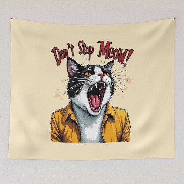 Item preview, Don't Stop Meow Cat Meowing designed and sold by wowwowmeow.