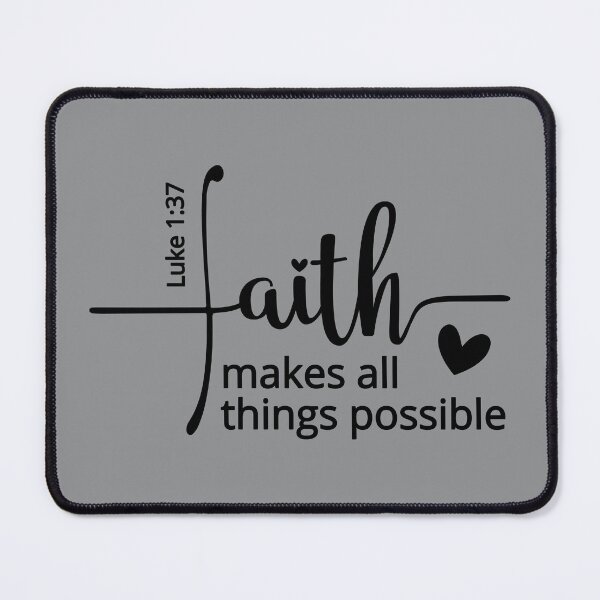 Item preview, Faith Makes All Things Possible - Luke 1 verse 37 designed and sold by simplydesignart.