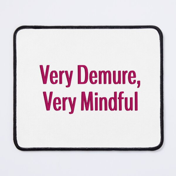 Item preview, Very Demure, Very Mindful TikTok Meme designed and sold by Amnaatiq.