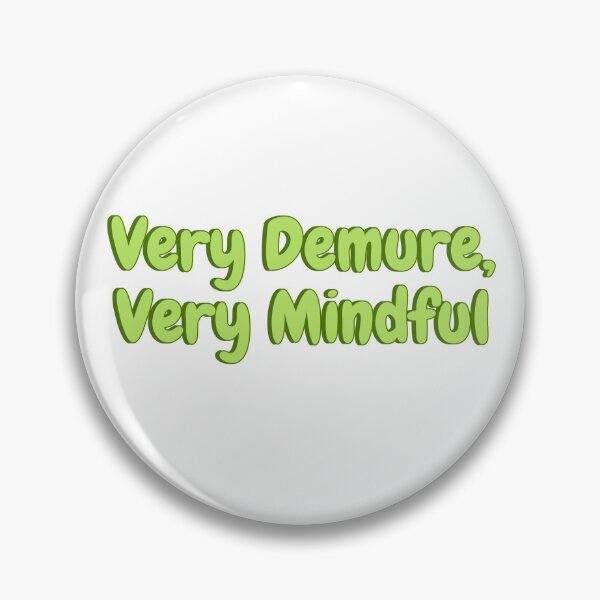 Item preview, Very Demure, Very Mindful TikTok  designed and sold by Amnaatiq.