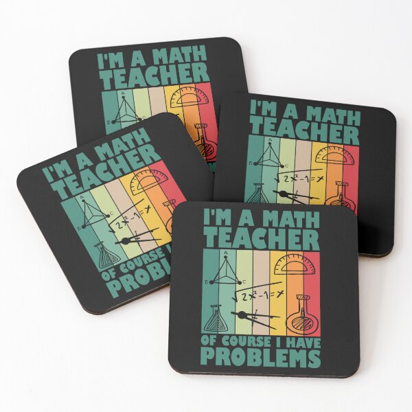 Item preview, I'm A Math Teacher Of Course I Have Problems designed and sold by Stick-Artistry.