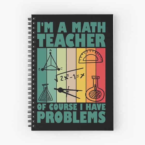 Item preview, I'm A Math Teacher Of Course I Have Problems designed and sold by Stick-Artistry.