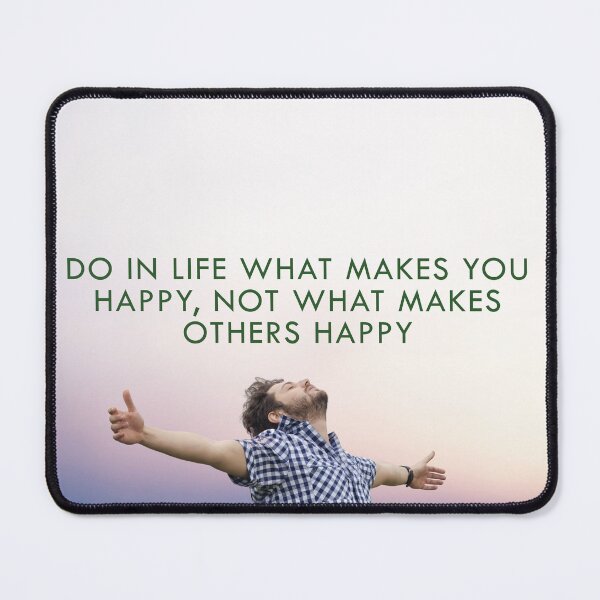Item preview, Do in life what makes you happy, not what makes others happy designed and sold by PrintYourStyle.