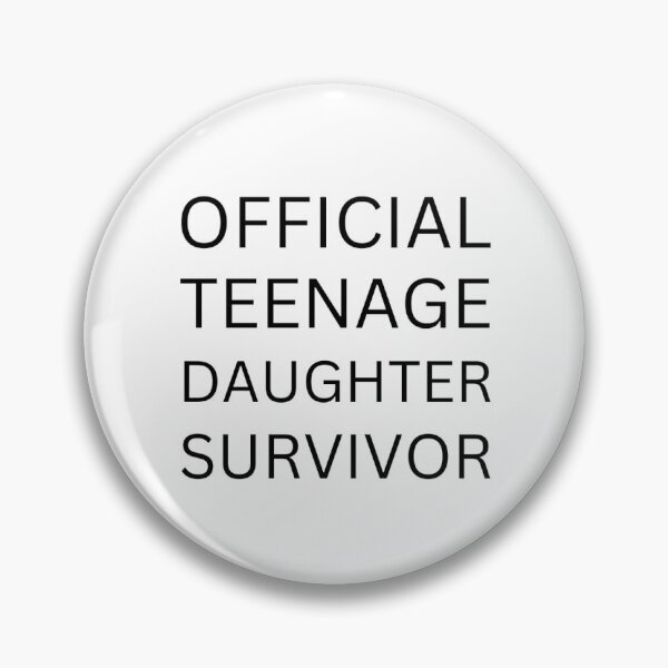 Item preview, Official Teenage Daughter Survivor designed and sold by lucypillar.