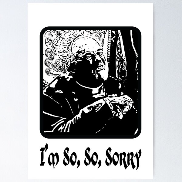 Item preview, I'm So, So, Sorry designed and sold by AcidDesign.
