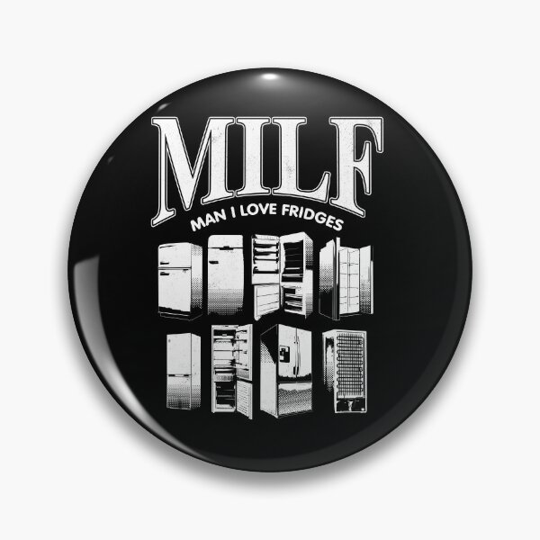 Item preview, MILF - Man I love fridges designed and sold by therocketman.