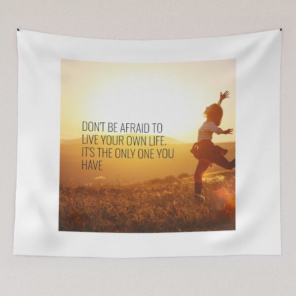 Item preview, Don't be afraid to live your own life. It's the only one you have designed and sold by PrintYourStyle.