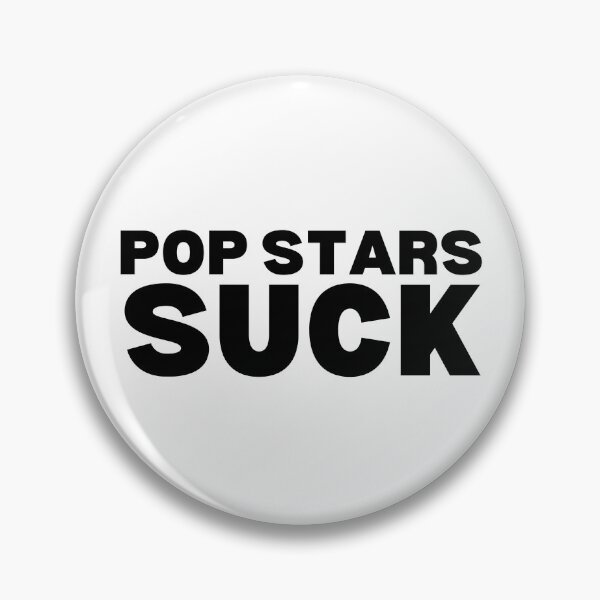 Item preview, Pop stars suck designed and sold by kendellas.