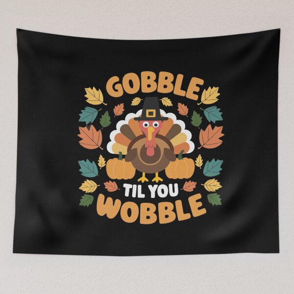 Item preview, Gobble Til You Wobble Funny Turkey Thanksgiving Fall designed and sold by Hananiah Merch.